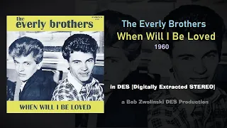 The Everly Brothers – When Will I Be Loved – 1960 [DES STEREO]