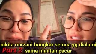 Nikita mirzani ungkap saat sama mantan pacarnya begini ceritanya.