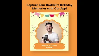 Make Your Brother's Birthday Special with Our App -  Birthday Photo Frame Editor