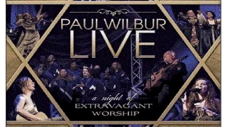 PAUL WILBUR A NIGHT OF EXTRAVAGANT