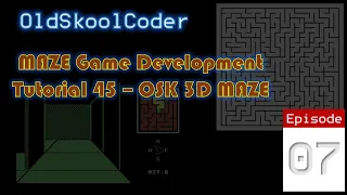 Tutorial 45 : 07 - OSK 3D Maze Game For C64 (6502)