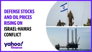 Defense stocks, oil prices rising on Israel-Hamas conflict, aftermath