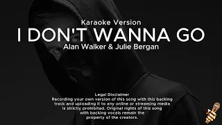 Alan Walker - I Don't Wanna Go (Karaoke Version) ft. Julie Bergan