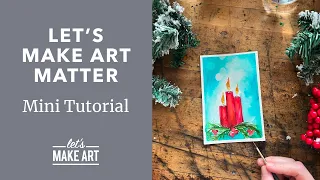 Let's Make Art Matter: Merry & Bright | Mini Watercolor Tutorial by Sarah Cray of Let's Make Art