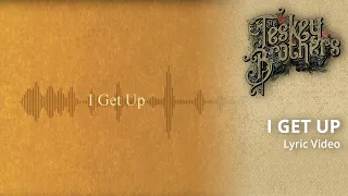 The Teskey Brothers - I Get Up (Lyric Video)