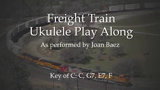 Freight Train Ukulele Play Along