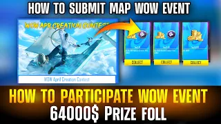 Wow April Creation Contest | 64000$ Dollars Prize Foll  | How to join wow event submit Map