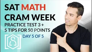 SAT Math Cram Week Day 5 - Practice Test 3 + 5 tips to boost your math score by 50 points