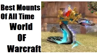 Top 10 Mounts in the World of Warcraft of ALL Time