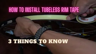 How to Install Tubeless Rim Tape on Road Bike Wheel -  3 Things to Know