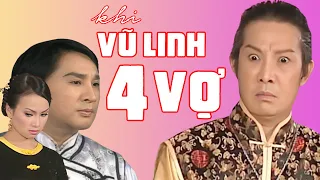 Vũ Linh lấy 4 Vợ - Lấy cả Người yêu của Con Trai - Cải lương Vũ Linh, Kim Tử Long