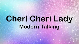 Modern Talking - Cheri Cheri Lady (Lyrics)