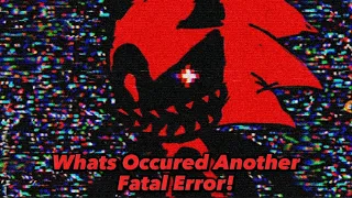 What's Occured Another Fatal Error! [Sonic.EXE Animation] | GlitchyDTH