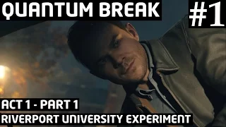 Quantum Break ACT 1 - Part 1 - REVERSPORT UNIVERSITY EXPERIMENT 60FPS 1080p PC Gameplay