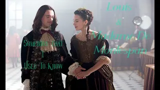 Louis & Madame De Montespan ~ Somebody That I Used To Know