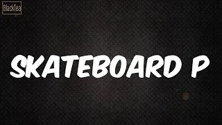 Skateboard P (Lyrics) - MadeinTYO