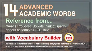 14 Advanced Academic Words Words Ref from "Do kids think of sperm donors as family? | TED Talk"