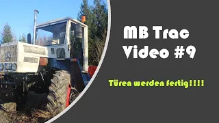 Türen endlich fertig! | MB Trac 800 #9