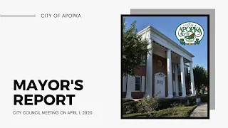 April 1 2020 Mayors Report Apopka City Council Meeting Video