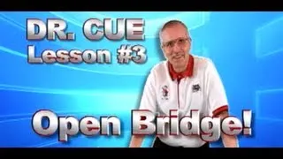 APA Dr. Cue Instruction - Pool Lesson 3: The "Open, Tower, or V Bridge"