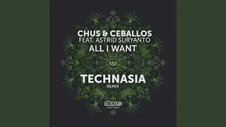 All I Want (feat. Astrid Suryanto) (Technasia Remix)