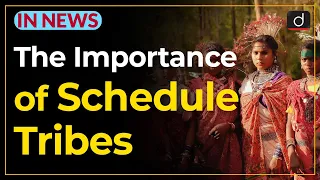 The Importance of Schedule Tribes - IN NEWS | Drishti IAS English