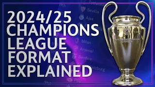 The New Champions League Format EXPLAINED