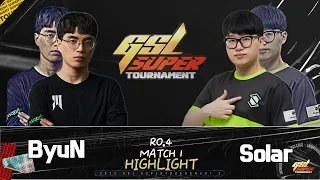 2022 GSL 슈퍼토너먼트 시즌2 4강 1경기 하이라이트 | 변현우(ByuN), 강민수(Solar)