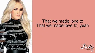 That Song That We Used To Make Love To by Carrie Underwood (Lyrics)