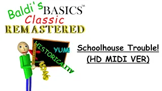 Schoolhouse Trouble! (SoundCanvas HD MIDI Version) - Baldi's Basics Classic Remastered