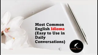 20 ENGLISH IDIOMS TO SOUND LIKE A NATIVE ENGLISH SPEAKER