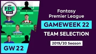 GW22: FPL TEAM SELECTION | Gameweek 22 | Fantasy Premier League Tips 2019/20