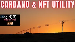 Cardano (ADA) & NFT Utility | Cardano Rumor Rundown #391