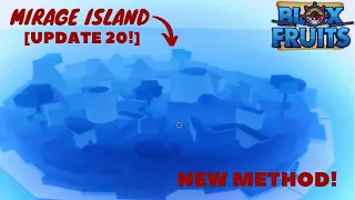 How To Spawn Mirage Island After Update 20! New Method | Blox Fruits