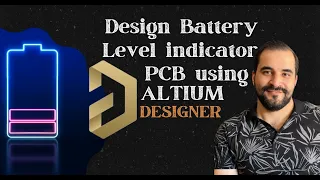 Design Battery Level indicator  PCB using Altium designer