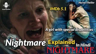 Nightmare (2022) Explained in Hindi | A girl with special disabilities | IMDb 5.1 | Summerized Hindi