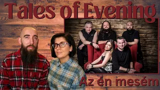 Tales of Evening - Az én mesém (REACTION) with my wife
