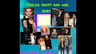 Taylor Swift and her exes.