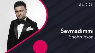 Shohruhxon - Sevmadimmi (music version)