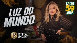 Rebeca Lindsay - Luz do Mundo [Show Ao Vivo 59 Anos de Bagre]