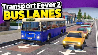 You suggested Bus Lanes... You were RIGHT! — Transport Fever 2 (#23)