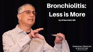 Bronchiolitis: Less is More | The EM & Acute Care Course