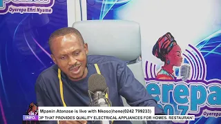 Mpanin Atenase is live with Nkosouhene on Oyerepa radio. (0242 799233) ||29-09-2023