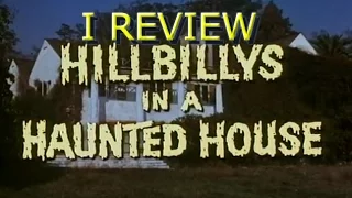 Hillbillys in a Haunted House Review...