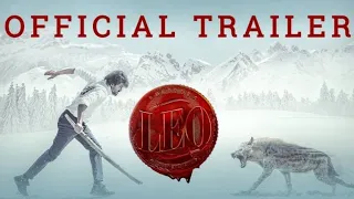 Leo Official Trailer | Thalapathy Vijay | Sanjay Dutt| Lokesh Kanagaraj | Anirudh | Leo Update