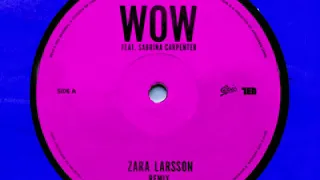 Zara Larsson ft. Sabrina Carpenter - WOW (Remix) [Audio]