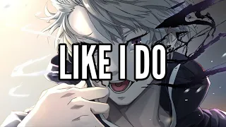 Nightcore - LIKE I DO  (Lyrics)  - J. TAJOR