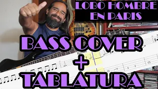 Lobo Hombre en paris – La Unión – cover en bajo – Bass Cover + Tablatura