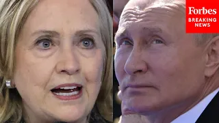 Hillary Clinton Responds To Russia's Invasion Of Ukraine