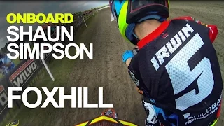 ONBOARD LAP at Foxhill ft. SHAUN SIMPSON - Maxxis British MOTOCROSS